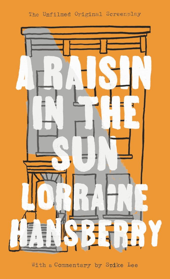 A Raisin in the Sun: The Unfilmed Original Screenplay Mass Market Paperback €“ Illustrated, 27 April 1995 by Lorraine Hansberry (Author), Robert Nemiroff (Editor), Spike Lee (Commentary), Margaret B. Wilkerson (Introduction) Happier Every Chapter