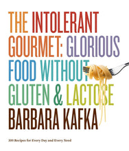 Load image into Gallery viewer, The Intolerant Gourmet Glorious Food without Gluten &amp; Lactose Hardcover – 10 Nov. 2011 by Barbara Kafka (Author) Happier Every Chapter
