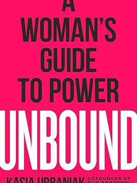 Unbound: A Woman's Guide to Power Hardcover