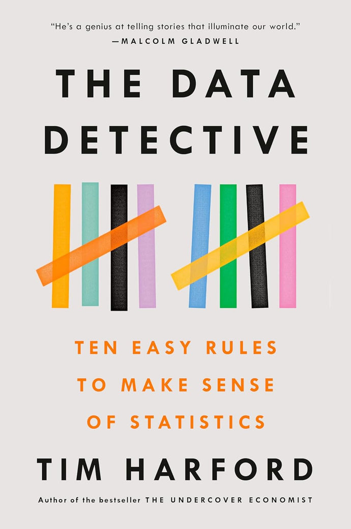 The Data Detective: Ten Easy Rules to Make Sense of Statistics Hardcover Adult Non-Fiction Happier Every Chapter   