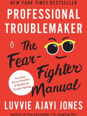 Professional Troublemaker: The Fear-Fighter Manual Paperback