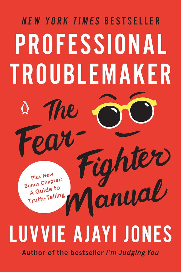 Professional Troublemaker: The Fear-Fighter Manual Paperback Adult Non-Fiction Happier Every Chapter   