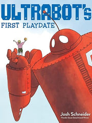 Ultrabot's First Playdate Hardcover