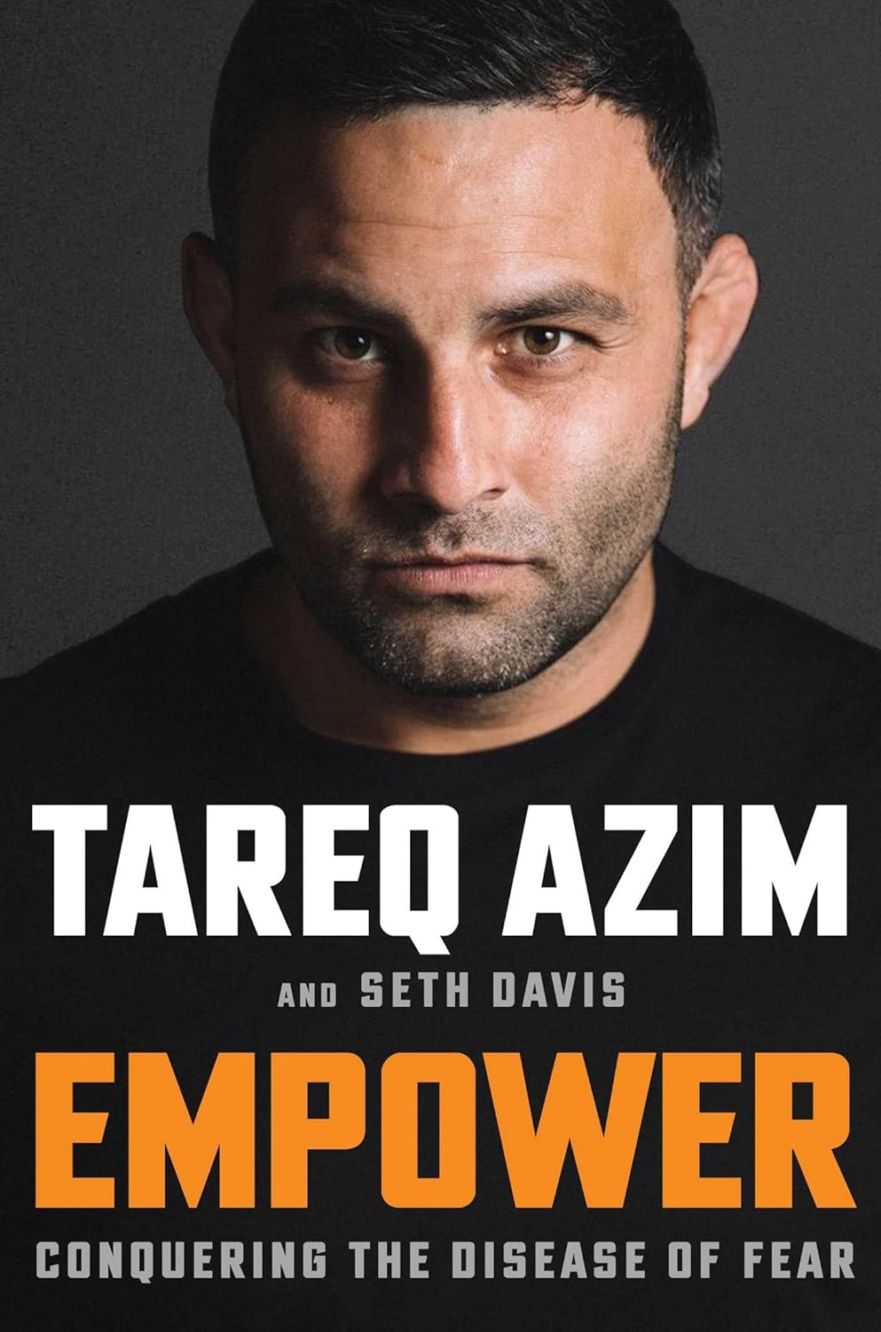 Empower: Conquering the Disease of Fear Hardcover