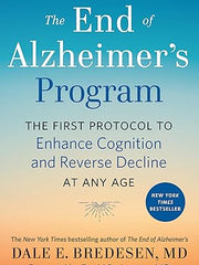 The End of Alzheimer's Program: The First Protocol to Enhance Cognition and Reverse Decline at Any Age Hardcover