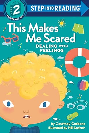This Makes Me Scared: Dealing with Feelings (Step Into Reading) Library Binding