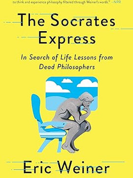The Socrates Express: In Search of Life Lessons from Dead Philosophers Paperback