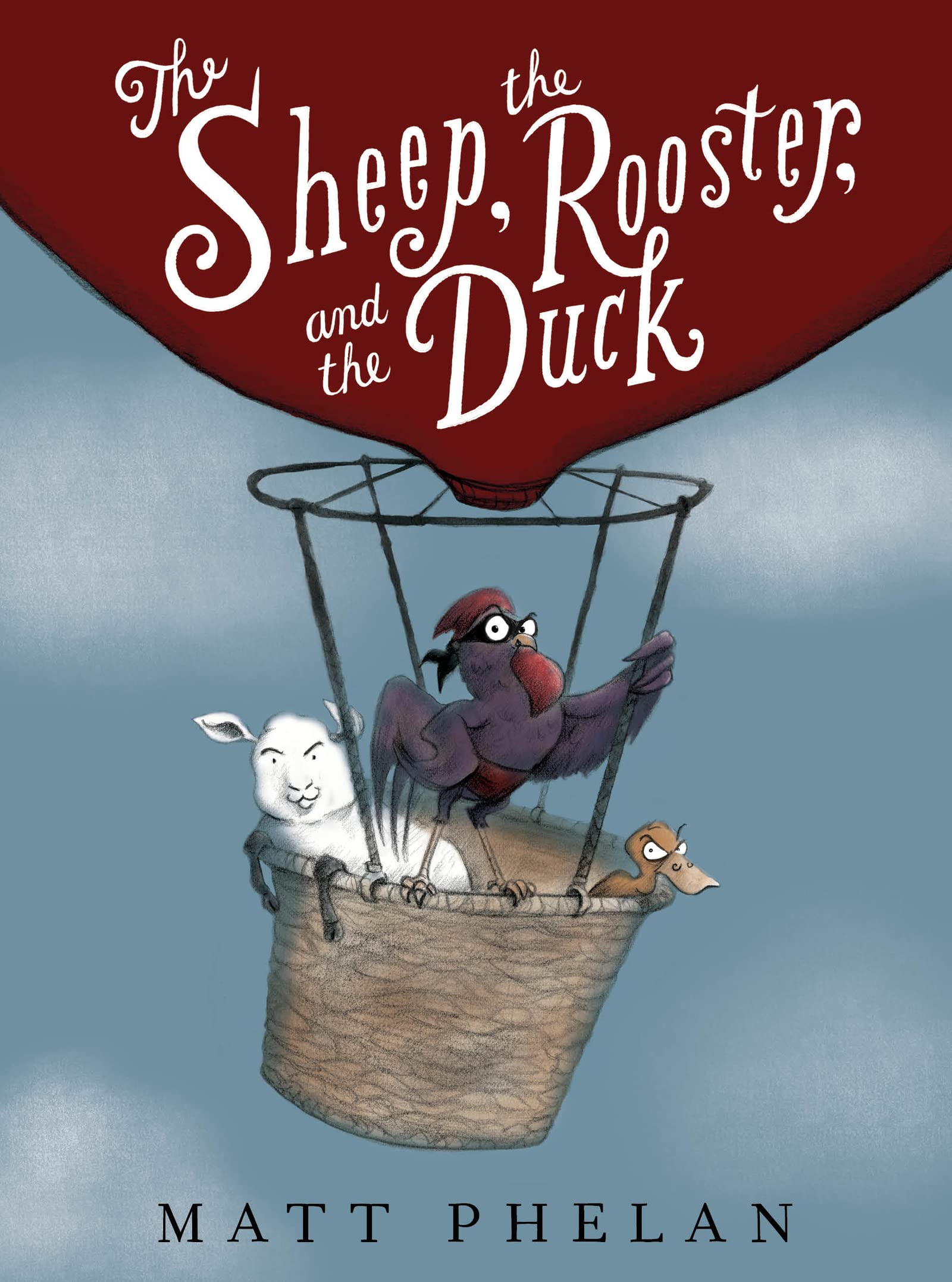 The Sheep, the Rooster, and the Duck A Tale from the Age of Wonder(Hardcover)