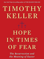 Hope in Times of Fear: The Resurrection and the Meaning of Easter Hardcover