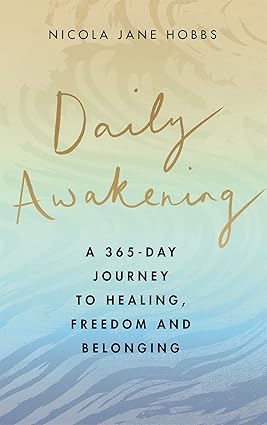 Daily Awakening: A 365-day journey to healing, freedom and belonging Hardcover Adult Non-Fiction Happier Every Chapter