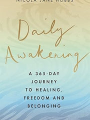 Daily Awakening: A 365-day journey to healing, freedom and belonging Hardcover