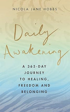 Daily Awakening: A 365-day journey to healing, freedom and belonging Hardcover