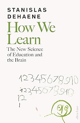 How We Learn: The New Science of Education and the Brain Hardcover