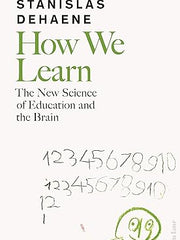 How We Learn: The New Science of Education and the Brain Hardcover