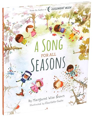 A Song for All Seasons (Margaret Wise Brown Classics) Hardcover Children's Books Happier Every Chapter   