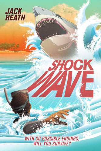 Shockwave (Pick Your Fate, 2) (Paperback) Children's Books Happier Every Chapter   