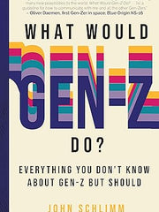 What Would Gen-Z Do?: Everything You Don't Know about Gen-Z But Should Hardcover