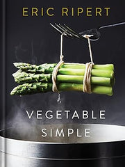 Vegetable Simple: A Cookbook: A Cookbook Hardcover