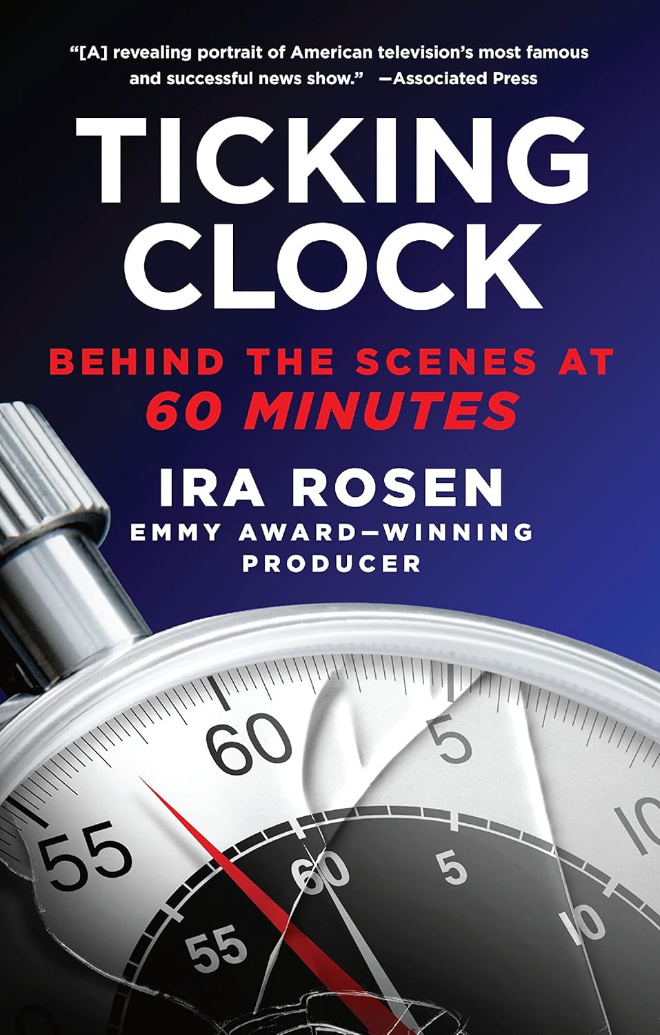 Ticking Clock: Behind the Scenes at 60 Minutes Paperback