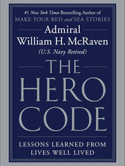 The Hero Code: Lessons Learned from Lives Well Lived Hardcove