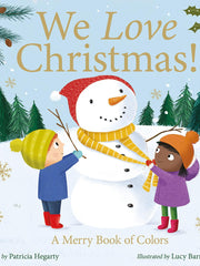 We Love Christmas!: A Merry Book of Colours Board book