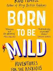 Born to be Mild: Adventures for the Anxious Paperback