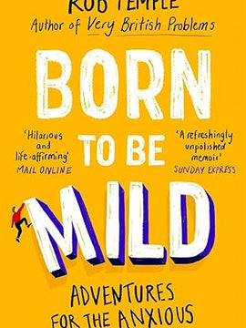 Born to be Mild: Adventures for the Anxious Paperback