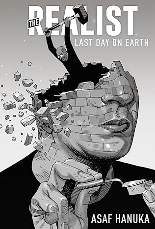 The Realist: The Last Day on Earth Hardcover Comics & Graphic Novels Happier Every chapter   