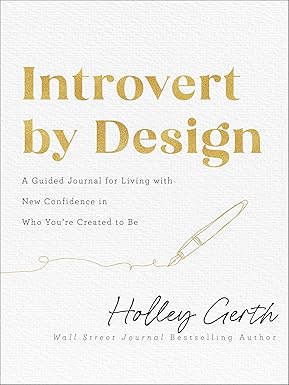 Introvert by Design: A Guided Journal for Living with New Confidence in Who You`re Created to Be Paperback