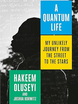 A Quantum Life: My Unlikely Journey from the Street to the Stars Hardcover