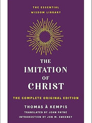 The Imitation of Christ: The Complete Original Edition (Essential Wisdom Library) Paperback