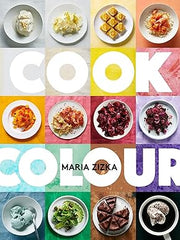 Cook Colour: A Rainbow of 100 Recipes Hardcover