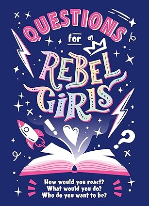 Questions for Rebel Girls Paperback