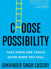 Choose Possibility: Take Risks and Thrive (Even When You Fail) Paperback
