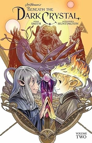 Jim Henson's Beneath the Dark Crystal Vol. 2: Volume 2 Hardcover