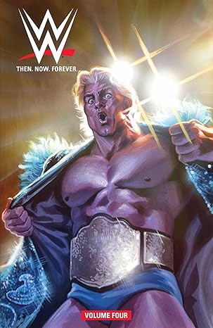 WWE: Then Now Forever Vol. 4 Paperback Comics & Graphic Novels Happier Every Chapter   