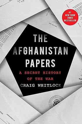 The Afghanistan Papers: A Secret History of the War Hardcover