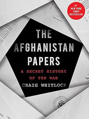 The Afghanistan Papers: A Secret History of the War Hardcover