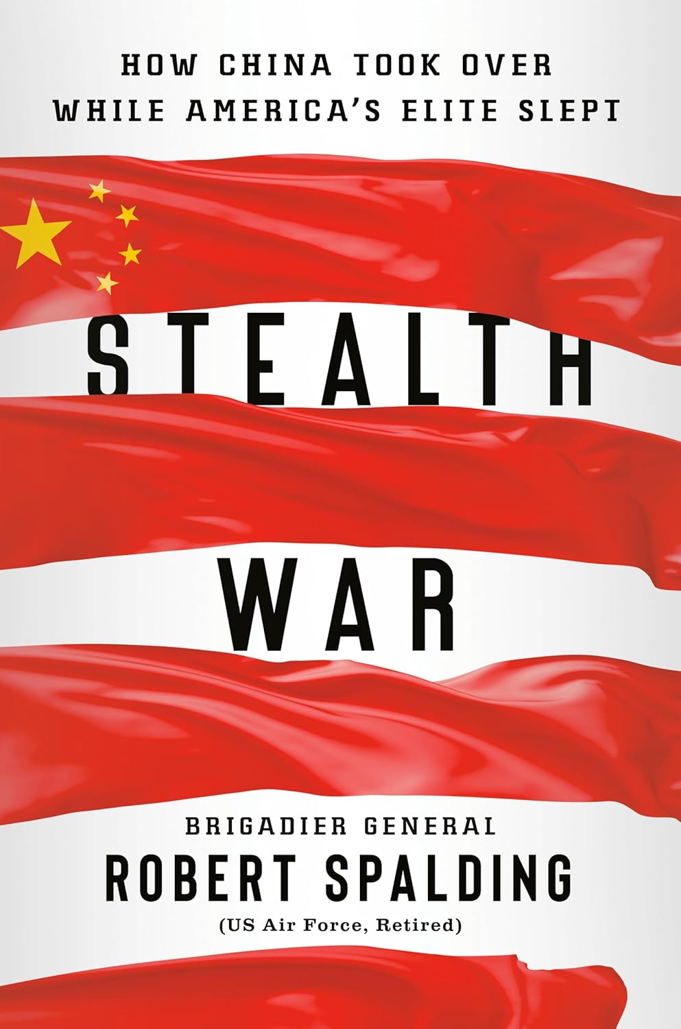 Stealth War: How China Took Over While America's Elite Slept Hardcover