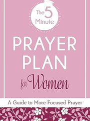 The 5-Minute Prayer Plan for Women: A Guide to More Focused Prayer Paperback