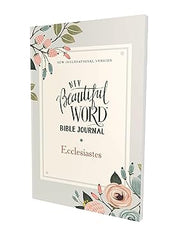 Niv, Beautiful Word Bible Journal, Ecclesiastes, Paperback, Comfort Print: Ecclesiastes, Comfort Print Paperback