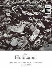 The Holocaust: Origins, History and Aftermath c.1920-1945 Hardcover