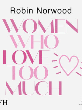 Women Who Love Too Much