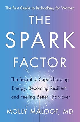 The Spark Factor: The Secret to Supercharging Energy, Becoming Resilient, and Feeling Better Than Ever Hardcover Adult Non-Fiction Happier Every chapter