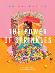 The Power of Sprinkles: A Cake Book by the Founder of Flour Shop Hardcover €“ Illustrated, 15 April 2019 by Amirah Kassem (Author)
