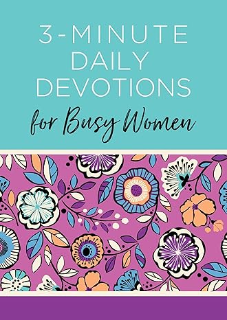 3-Minute Daily Devotions for Busy Women (3-Minute Devotions) Paperback Adult Non-Fiction Happier Every Chapter   