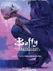 Buffy The Vampire Slayer Vol. 3: From Beneath You
