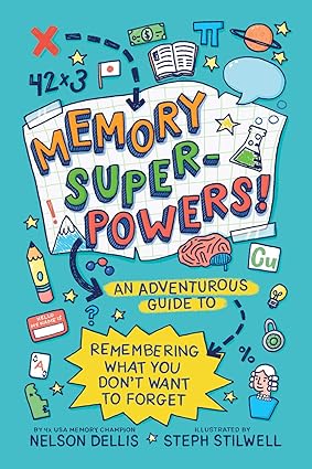 Memory Superpowers!: An Adventurous Guide to Remembering What You Don't Want to Forget Hardcover Children's Books Happier Every chapter