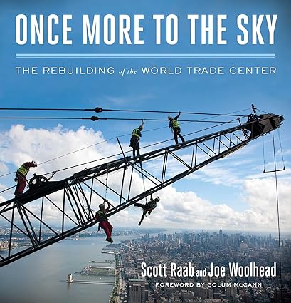 Once More to the Sky: The Rebuilding of the World Trade Center Hardcover Adult Non-Fiction Happier Every Chapter   