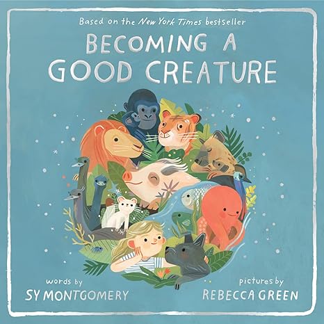 Becoming a Good Creature Hardcover